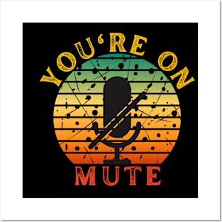 You're On Mute Posters and Art